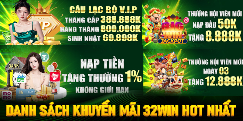 Cập nhật danh sách 4 chương trình khuyến mãi 32win độc quyền đang được săn đón